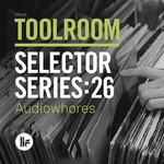 cover: Audiowhores - Toolroom Selector Series: 26 Audiowhores