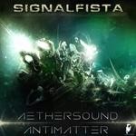 cover: Signalfista - Aethersound/Antimatter