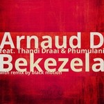 cover: Arnaud D|Phumulani|Thandi Draai - Bekezela