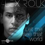 cover: Alex Rouk - Let Me See That World