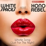 cover: White Spaces|Honorebel - Whistle Song Just For The Night