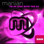 cover: Manian - I'm In Love With The DJ (remixes)