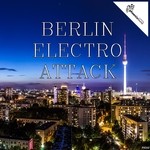 cover: Various - Berlin Electro Attack