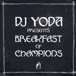 cover: Dj Yoda - Presents Breakfast Of Champions