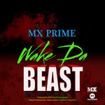 cover: Mx Prime - Wake Da Beast