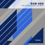 cover: Rob Hes - The Kingmakes