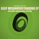 cover: Bros Tods|Jazzmake|Loose Culture|Roben Bucks|Strike Donnovan - Deep Misunderstanding EP (Deep House Underground Selection)