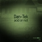 cover: Dan Tek - Acid Or Not