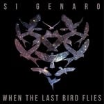 cover: Si Genaro - When The Last Bird Flies