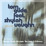 cover: Glide, Tom|Shylah Vaughn - Soul Life: The Remixes