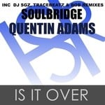 cover: Quentin Adams|Soulbridge - Is It Over