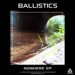 cover: Ballistics - Nowhere