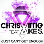 cover: Mike S|Wittig, Chris - Just Can't Get Enough