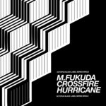 cover: M Fukuda - Crossfire Hurricane