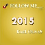 cover: Karl Olivas - Follow Me 2015