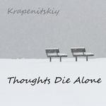 cover: Krapenitskiy - Thoughts Die Alone