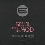 cover: Soul Method - The Way You Are / Feel For You