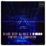 cover: Blade Deep|Dj Fale|Eman - Controlled Confusion (The L2M remixes)