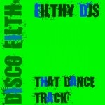 cover: Filthy Djs - That Dance Track