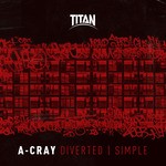 cover: A-cray - Diverted / Simple