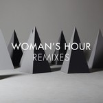 cover: Woman's Hour - Remixes EP