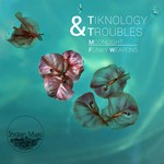 cover: Tiknology|Troubles - Funky Weapons