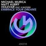 cover: Aubry, Matt|H Watkins|Holevar|Michael Murica - Embrace Your Dreams