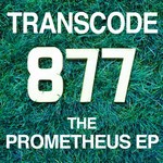 cover: Transcode - The Prometheus EP