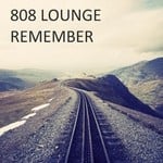 cover: 808 Lounge - Remember