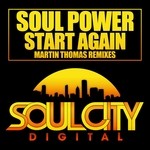 cover: Soul Power - Start Again (Martin Thomas remixes)