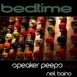 cover: Speaker Peeps|Neil Baino - Bedtime