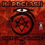 cover: Hardclash - Recycling Of Mind EP