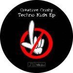 cover: Creative Crishy - Techno Kids EP