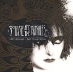 cover: Siouxsie & The Banshees - Spellbound: The Collection