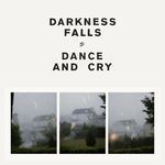 cover: Darkness Falls - Dance & Cry