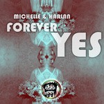 cover: Harlan|Michelle - Forever Yes