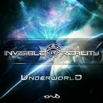 cover: Invisible Reality - Underworld