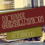 cover: CODE3000|Various - House Generation Presented By Code3000