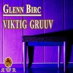 cover: Glenn Birc - Viktig Gruuv EP