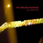 cover: The Smiling Buddhas - All Nighter