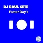 cover: Dj Raul Sete - Faster Days