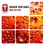 cover: Agua Sin Gas - Ma Sa KO