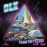 cover: Dlx - From The Future With Love EP