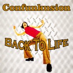 cover: Confunkusion - Back To Life