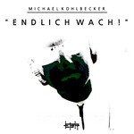 cover: Michael Kohlbecker - Endlich Wach