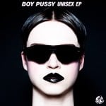 cover: Boy Pussy - Unisex EP