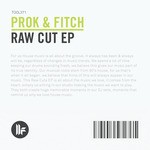 cover: Prok & Fitch - Raw Cut EP