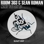 cover: Room 303|Sean Roman - Make You Cry