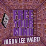 cover: Jason Lee Ward - Free Your Mind