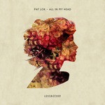 cover: Pat Lok - All In My Head